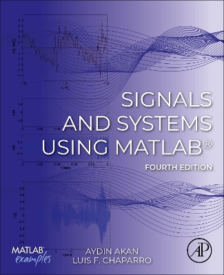 Signals and Systems Using MATLAB (R)