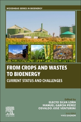 From Crops and Wastes to Bioenergy