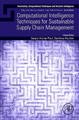 Computational Intelligence Techniques for Sustainable Supply Chain Management