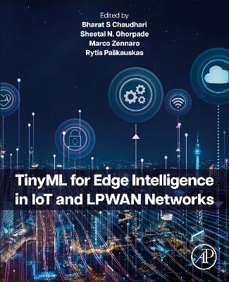 TinyML for Edge Intelligence in IoT and LPWAN Networks