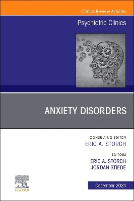 Anxiety Disorders, An Issue of Psychiatric Clinics of North America