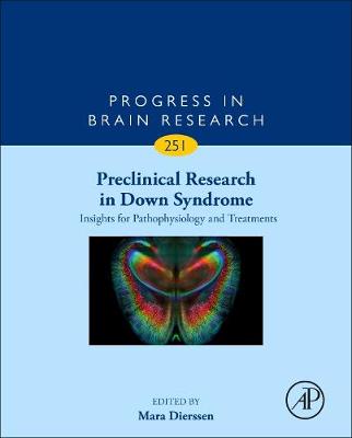 Preclinical Research in Down Syndrome: Insights for Pathophysiology and Treatments