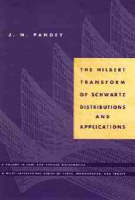 The Hilbert Transform of Schwartz Distributions and Applications