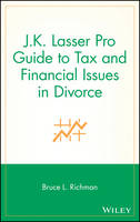 J.K. Lasser Pro Guide to Tax and Financial Issues in Divorce