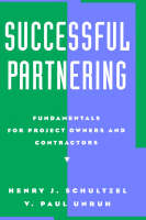 Successful Partnering: Fundamentals for Project ow Owners & Contractors