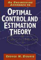 Engineering Approach to Optimal Control and Estimation Theory