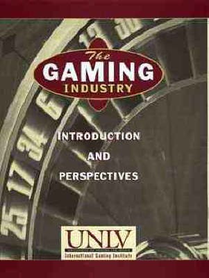 The Gaming Industry: Introduction and Perspectives