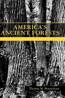 America's Ancient Forests - From the Ice Age to the Age of Discovery