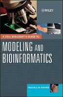 A Cell Biologist's Guide to Modeling and Bioinformatics