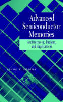 Advanced Semiconductor Memories - Architectures, Designs and Applications