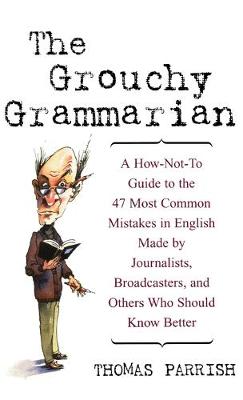 The Grouchy Grammarian