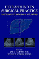 Ultrasound in Surgical Practice - Basic Principles  and Clinical Applications