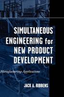 Simultaneous Engineering for New Product Developme Development - Manufacturing Applications