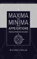 Maxima and Minima with Applications