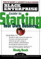 Black Enterprise Guide to Starting Your Own Business