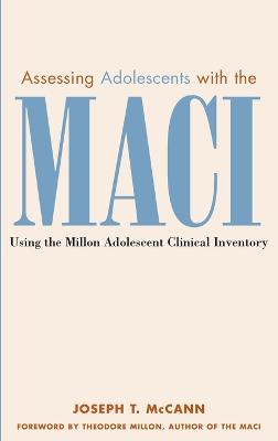 Assessing Adolescents with the MACI - Using the Million Adolescent Clinical Inventory