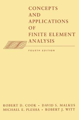 Concepts and Applications of Finite Element Analysis