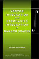 Vector Integration and Stochastic Integration in Banach Spaces