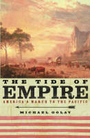 The Tide of Empire: America's March to the Pacific