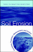 Soil Erosion: Processes, Prediction, Measurement, & Control