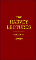 Harvey Lectures Series 94, 1998-1999