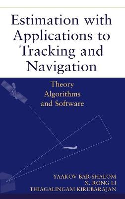 Estimation with Applications to Tracking and Navig Navigation - Theory Algorithms & Software