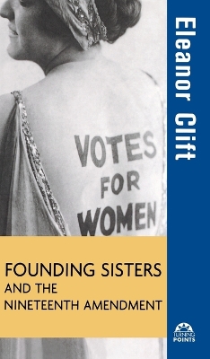 The Founding Sisters and the Nineteenth Amendment