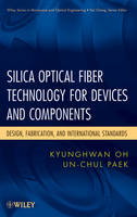 Silica Optical Fiber Technology for Devices and Components