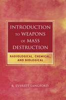 Introduction to Weapons of Mass Destruction - Radiological, Chemical and Biological