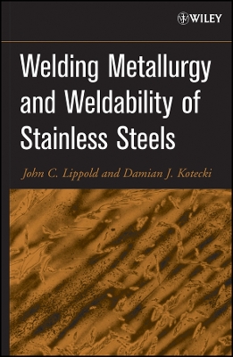 Welding Metallurgy and Weldability of Stainless Steels