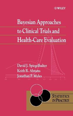 Bayesian Approaches to Clinical Trials and Health-Care Evaluation