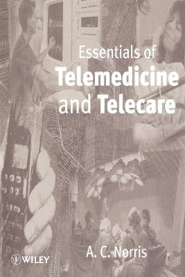 Essentials of Telemedicine and Telecare