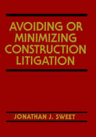 Avoiding or Minimizing Construction Litigation