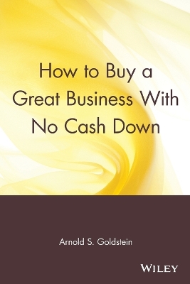 How to Buy a Great Business With No Cash Down