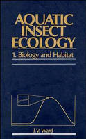 Aquatic Insect Ecology - Biology and Habitat Part 1