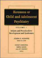 Handbook of Child & Adolescent Psychiatry V 1 - Infants & Preschoolers - Development & Syndromes