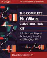 Complete NetWare Construction Kit