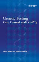 Genetic Testing - Care, Consent and Liability