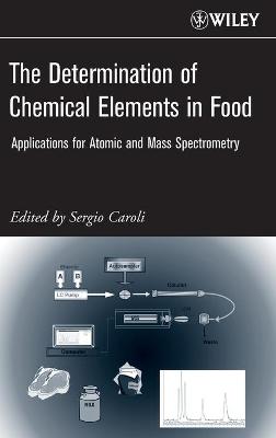 The Determination of Chemical Elements in Food - Applications for Atomic and Mass Spectrometry