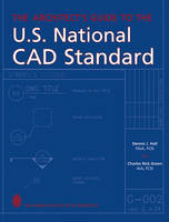 The Architect's Guide to the U.S. National CAD Standard