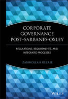 Corporate Governance Post-Sarbanes-Oxley - Regulations, Requirements and Integrated Processes