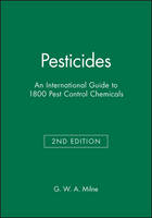 Pesticides - An International Guide to 1800 Pest Control Chemicals 2e