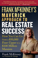 Frank McKinney's Maverick Approach to Real Estate Success
