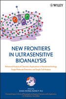 New Frontiers in Ultrasensitive Bioanalysis - Advanced Analytical Chemistry Applications in Nanobiotechnology, Single Cell Detection