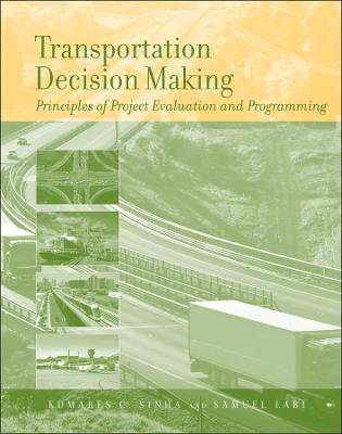 Transportation Decision Making - Principles of Project Evaluation and Programming