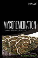 Mycoremediation - Fungal Bioremediation