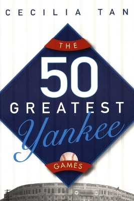 50 Greatest Yankee Games