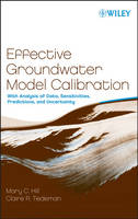Effective Groundwater Model Calibration - With Analysis of Data, Sensitivities, Predictions and Uncertainty