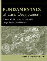 Fundamentals of Land Development - A Real-World Guide to Profitable Large-Scale Development