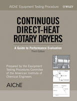AIChE Equipment Testing Procedure - Continuous Direct-Heat Rotary Dryers
